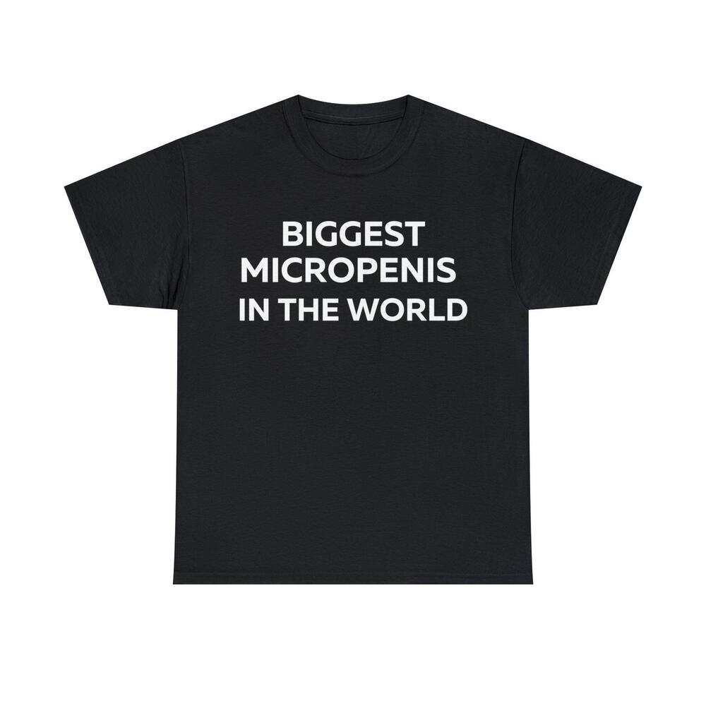 Biggest Micropenis In The World Tshirt